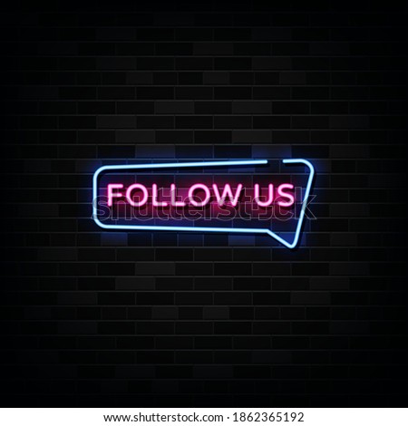Follow Us Signs Vector. Design Template Neon Style