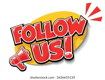 Follow us speech bubble with megaphone. Lettering in comic book style. Flat vector hand drawn on transparent background