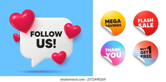Follow us speech bubble, sticker tags. Get free, Flash sale stickers. Follow us tag. Special offer sign. Super offer symbol. Thank you tag. 3d hearts chat bubble. Vector