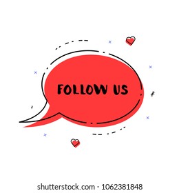 Follow Us Speech Bubble. Vector Illustration. 