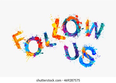 Follow us. Splash paint motivational inscription for social network