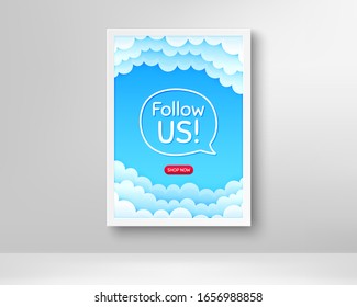 Follow us symbol. Frame with clouds poster. Special offer sign. Super offer. Realistic frame and chat bubble. Banner with clouds background. Follow us speech bubble. Vector