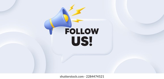 Follow us tag. Neumorphic 3d background with speech bubble. Special offer sign. Super offer symbol. Follow us speech message. Banner with megaphone. Vector