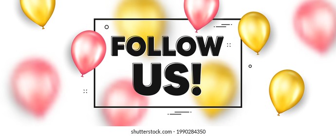 Follow us text. Balloons frame promotion ad banner. Special offer sign. Super offer symbol. Follow us text frame message. Party balloons banner. Vector