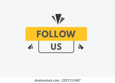 Follow Us text Button. Follow Us Sign Icon Label Sticker Web Buttons