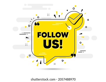 Follow us text. Check mark chat bubble banner. Special offer sign. Super offer symbol. Follow us approved chat message. Checklist background. Vector