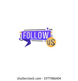 Follow us typography for web site, blog banner and ads. Creative speech bubble. Promo sticker, badge. Can be used for business, advertising in social media. Vector linear social media tag. 