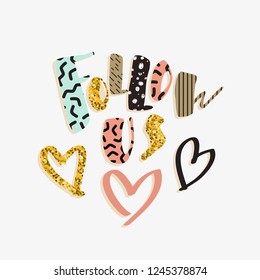 Follow us vector card. Cute and funny message for social media followers made with colorful hand drawn textured letters. Vector illustration for your graphic design.