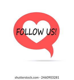 Follow us a white speech bubble with a heart and text isolated on a white background