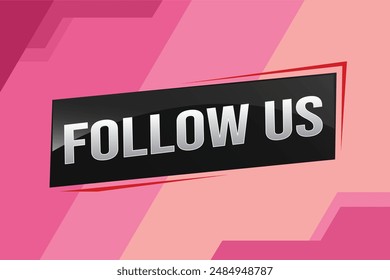 Follow us word text concept icon logo sign symbol vector note memo 3d best big sale style for use landing page, template, note, web, mobile app, poster, banner, flyer, speak, gift card, coupon

