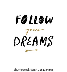 Follow you dreams lettering print for postcard and poster
