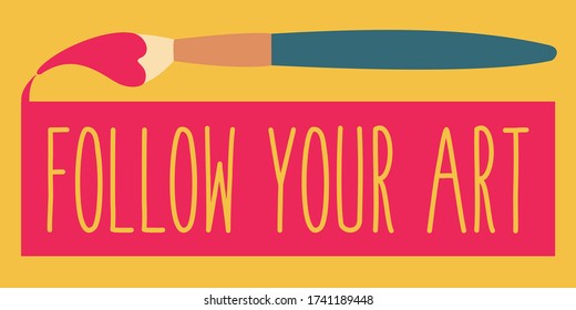 follow your art concept cover page & creative. artistic Tshirt print flat design. do what you love. feel free to change & paint. red heart color paint brush vector colorful idea on graphic background 