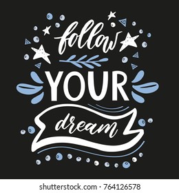 Follow your dream. Handdrawn illustration