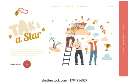Follow Your Dream Landing Page Template. Characters Climb Ladder Up to Cloud, Imagine Success and Wealth. People Taking Star from Sky, Aspiration or Motivation Achievement. Linear Vector Illustration