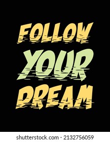 follow your dream lettering quote
