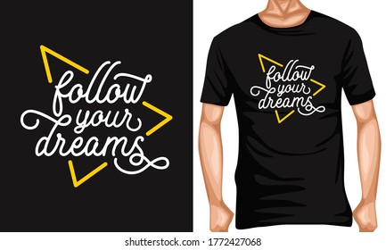 follow your dream lettering typography quotes. inspiration and motivational typography quotes for t-shirt and poster design illustration - vector