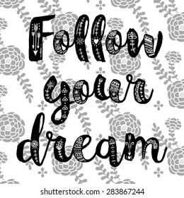 Follow Your Dream Typography Poster. Vector image.