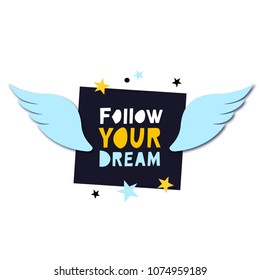 Follow your dream. Vector graphic poster with wings. Decorative elements in scandinavian minimalistic style