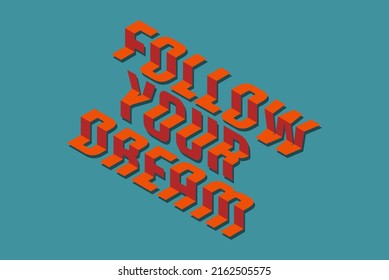 Follow your dream vector text in the form of stairs, motivation concept, inspirational text idea, retro colors, wave design, follow your dream typography text