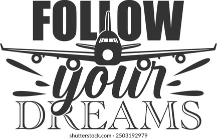Follow Your Dreams - Aviation Illustration