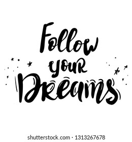 Follow Your Dreams Black Inspirational Quote Stock Vector (Royalty Free ...