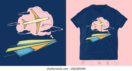 Follow your dreams concept. Print for t-shirts and another, trendy apparel design. Paper plane dreams to become big plane. Symbol imagination, motivation, creative art 