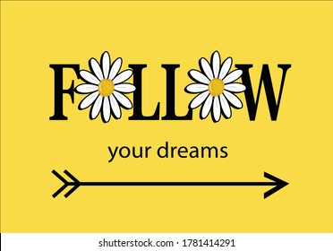 follow your dreams daisy flower design hand drawn daisies positive quote flower design margarita 
mariposa
stationery,mug,t shirt,phone case fashion style spring summer