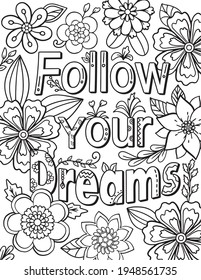 Follow Your Dreams font with flower element for Valentine's day or Love Cards. Hand-drawn with inspiration word. Coloring for adults and kids. Vector Illustration.
