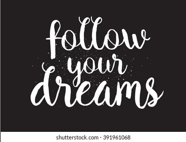 4,858 Follow your dreams Stock Vectors, Images & Vector Art | Shutterstock