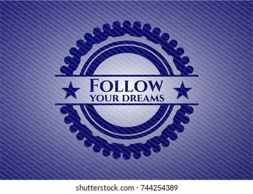 Follow your dreams jean background