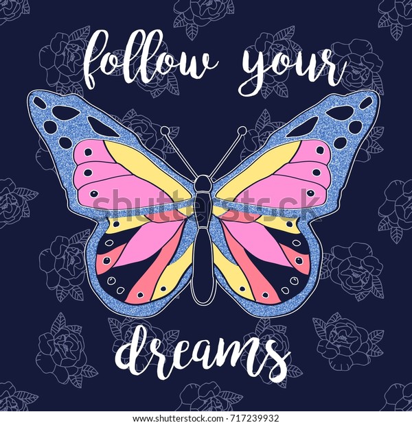 Follow Your Dreams Slogan Butterfly Illustration Stock Vector (Royalty ...