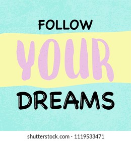 Follow Your Dreams Text Vector Lettering Stock Vector (Royalty Free ...