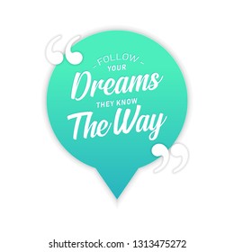 Follow your dreams, they know the way. Inspirational quote about life and love. Modern calligraphy text, handwritten with brush and black ink, isolated on white background. - Vector eps 10