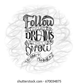 Follow Your Dreams They Know Way Stock Vector (Royalty Free) 670034875 ...