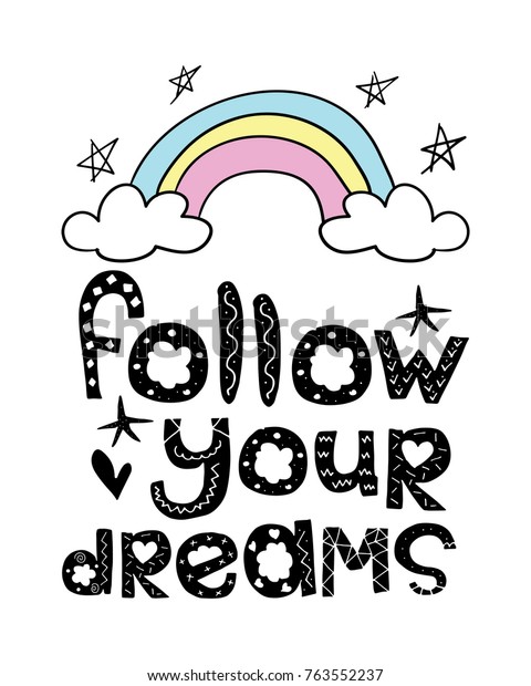 Follow Your Dreams Typography Cute Rainbow Stock Vector (Royalty Free ...