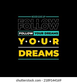 follow your dreams typography for print t shirt
