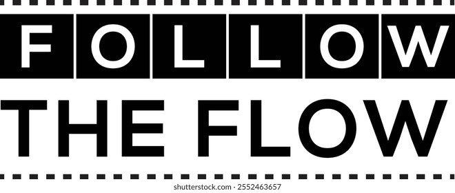 "Follow Your Flow" is a sleek and minimalist black-and-white design that inspires balance and self-expression. Featuring clean typography, this artwork embodies simplicity and elegance.