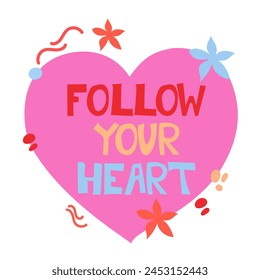 Follow Your Heart. Absolute love, charity, kindness symbol concept. Hand-drawn doodle simple vector illustration. Drawing isolated on white background.