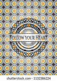 Follow your Heart arabesque emblem. arabic decoration.