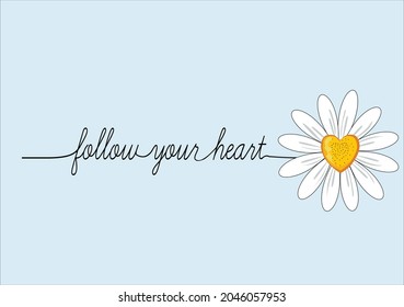 follow your heart butterflies and daisies positive quote flower design margarita 
mariposa
stationery,mug,t shirt,phone case fashion slogan  style spring summer sticker and etc Tawny Orange Monarch Bu