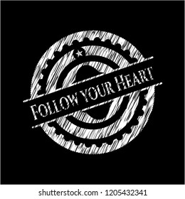 Follow your Heart chalkboard emblem