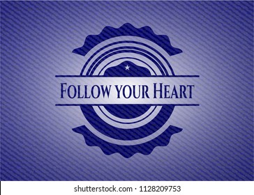 Follow your Heart denim background