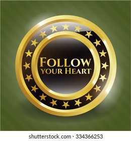 Follow your Heart gold shiny emblem