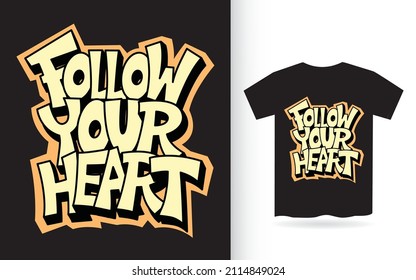 Follow your heart hand lettering for t shirt