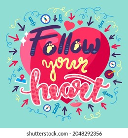 Follow your heart inspiration wisdom quote vector