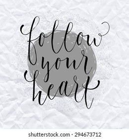 "Follow your heart" lettering.