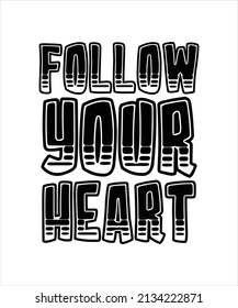 follow your heart lettering quote
