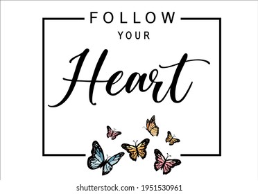 follow your heart message with butterlies design vector