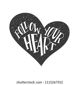 Follow Your Heart Motivational Quote Vector Stock Vector (Royalty Free ...