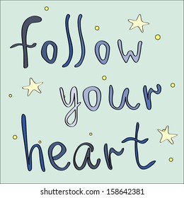 Follow your heart phrase on blue background